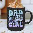 Dad Of The Birthday Girls Teens Kid Family Matching Birthday Graphic Print Coffee Mug