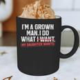 Dad Father I'm A Grown Man I Do What My Daughter Wants Graphic Print Coffee Mug Dad Father I'm A Grown Man I Do What My Daughter Wants Graphic Print Coffee Mug