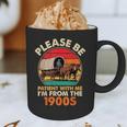 Dad Father's Day Please Be Patient I'm From The 1900s Graphic Print Coffee Mug