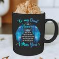To My Dad In Heaven I Miss You Graphic Print Coffee Mug
