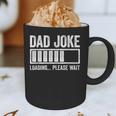 Dad Joke Loading Please Wait Shirt Men Fathers Day Graphic Print Coffee Mug