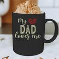 My Dad Loves Me Graphic Print Coffee Mug My Dad Loves Me Graphic Print Coffee Mug