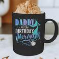 Daddy Of The Birthday Mermaid Family Matching Dad Papa Graphic Print Coffee Mug
