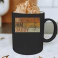 Daddy Lover Valentine Quote He Him Daddy Graphic Print Coffee Mug