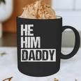 Daddy Lover Valentine Quote He Him Daddy Graphic Print Coffee Mug