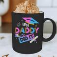 My Daddy Did It Tee Graduation Graduated Dad Proud Children Graphic Print Coffee Mug