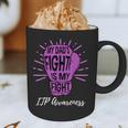 My Dads Fight Is My Fight Immune ITP Awareness Graphic Print Coffee Mug