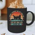 I Didn't Choose The Cat Dad Life The Cat Dad Life Chose Me Graphic Print Coffee Mug