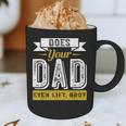 Does Your Dad Even Lift Bro Gym Lover's Graphic Print Coffee Mug