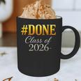 Done Class Of 2026 Graduation Graphic Print Coffee Mug
