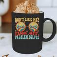 Don't Like Me Antisocial Introvert & Anti Social Graphic Print Coffee Mug