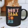 Don't Talk To Me Sarcastic Introvert Antisocial Graphic Print Coffee Mug