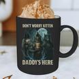 Don't Worry Kitten Daddy's Here Graphic Print Coffee Mug