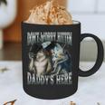 Don't Worry Kitten Daddy's Here Cool Alpha Wolf Meme Graphic Print Coffee Mug