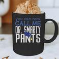 Dr PhD PsyD MD EDD Graduation Doctorate PsyD Graphic Print Coffee Mug
