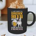 Drink Beer & Hang With My Frenchie French Bulldog Dad For Men Women Graphic Print Coffee Mug