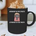 Extroverted Introvert In The Streets Extrovert In The Tweets Graphic Print Coffee Mug Extroverted Introvert In The Streets Extrovert In The Tweets Graphic Print Coffee Mug