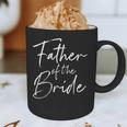 Father Of The Bride Dad For Wedding Or Bachelor Party Small Graphic Print Coffee Mug
