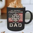My Favorite Firefighter Calls Me Dad Fireman Father Saying Graphic Print Coffee Mug