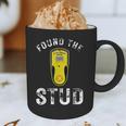 Found The Stud Dad Joke Handy Tools Stud Finder Graphic Print Coffee Mug Found The Stud Dad Joke Handy Tools Stud Finder Graphic Print Coffee Mug