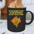 Fun Thing To Do In Morning Is Not Talk To Me Introvert Graphic Print Coffee Mug Fun Thing To Do In Morning Is Not Talk To Me Introvert Graphic Print Coffee Mug