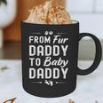 From Fur Daddy To Baby Daddy Dog Dad Fathers Pregnancy Small Graphic Print Coffee Mug