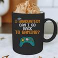 Graduation I Graduated Can I Go Back To Gaming Graphic Print Coffee Mug