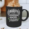 My Grandpa Is My Guardian Angel In Heaven Memory Memorial Graphic Print Coffee Mug My Grandpa Is My Guardian Angel In Heaven Memory Memorial Graphic Print Coffee Mug