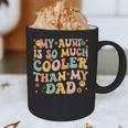 Groovy My Aunt Is So Much Cooler Than My Dad On Back Kids Graphic Print Coffee Mug
