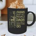 Guns Don't Kill People Dads With Pretty Daughters Humor Dad Graphic Print Coffee Mug Guns Don't Kill People Dads With Pretty Daughters Humor Dad Graphic Print Coffee Mug