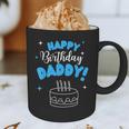 Happy Birthday Daddy Dad Birthday Bday Costume Family Party Graphic Print Coffee Mug Happy Birthday Daddy Dad Birthday Bday Costume Family Party Graphic Print Coffee Mug