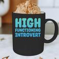High Functioning Introvert Sarcasm Sarcastic Graphic Print Coffee Mug High Functioning Introvert Sarcasm Sarcastic Graphic Print Coffee Mug