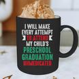 Hilarious Preschool Graduation Mom Dad Meme Preschooler Graphic Print Coffee Mug