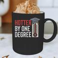 Hotter By One Degree Phd MBA College Graduation Graphic Print Coffee Mug