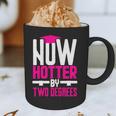 Now Hotter Two Degree Graduation Her Friends Cute 2020 Graphic Print Coffee Mug