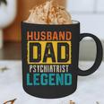Husband Dad PSYCHIATRIST Legend Father's Day PSYCHIATRISTS Graphic Print Coffee Mug