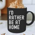 I'd Rather Be At Home Antisocial Introvert Tee Graphic Print Coffee Mug I'd Rather Be At Home Antisocial Introvert Tee Graphic Print Coffee Mug