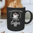 I'd Rather Stay Home And Drink Coffee Introvert Caffeine Pun Graphic Print Coffee Mug I'd Rather Stay Home And Drink Coffee Introvert Caffeine Pun Graphic Print Coffee Mug