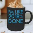 I'm Like 2018 Done High School Grad Graduation Shirt Graphic Print Coffee Mug