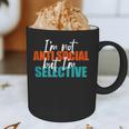 I'm Not Anti-Social But I'm Selective Introvert Graphic Print Coffee Mug I'm Not Anti-Social But I'm Selective Introvert Graphic Print Coffee Mug