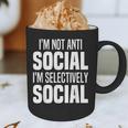 I'm Not Anti Social I'm Selectively Social Introverted Graphic Print Coffee Mug I'm Not Anti Social I'm Selectively Social Introverted Graphic Print Coffee Mug