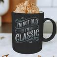 I'm Not Old I'm Classic Nostalgia Retro Vintage Birthday Graphic Print Coffee Mug I'm Not Old I'm Classic Nostalgia Retro Vintage Birthday Graphic Print Coffee Mug