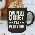 I'm Not Quiet I'm Plotting I Introvert Graphic Print Coffee Mug I'm Not Quiet I'm Plotting I Introvert Graphic Print Coffee Mug