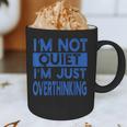 I'm Not Quite I'm Overthinking Introvert Quote Graphic Print Coffee Mug I'm Not Quite I'm Overthinking Introvert Quote Graphic Print Coffee Mug