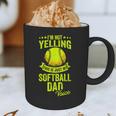 I'm Not Yelling This Is Just My Softball Dad Voice Graphic Print Coffee Mug