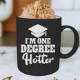 I'm One Degree Hotter Graduation Gag Seniors T-Shirt Graphic Print Coffee Mug