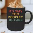 Introvert Its Way Too Peopley Graphic Print Coffee Mug Introvert Its Way Too Peopley Graphic Print Coffee Mug