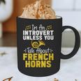Im Introvert Unless You Talk About French Horns Graphic Print Coffee Mug Im Introvert Unless You Talk About French Horns Graphic Print Coffee Mug