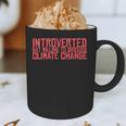 Introverted But Willing To Discuss Climate Change Graphic Print Coffee Mug Introverted But Willing To Discuss Climate Change Graphic Print Coffee Mug