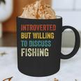 Introverted But Willing To Discuss Fishing Hobby Graphic Print Coffee Mug Introverted But Willing To Discuss Fishing Hobby Graphic Print Coffee Mug